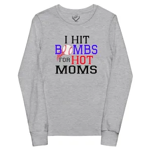 I Hit Bombs For Hot Moms - Youth Long Sleeve